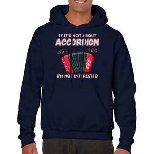 If Not Accordion I'm Not Interested Hoodie