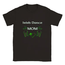 Load image into Gallery viewer, Irish Dance Mom T-shirt - Urban Celt