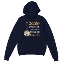 Load image into Gallery viewer, Banjo Players Are Better Craic Hoodie - Urban Celt