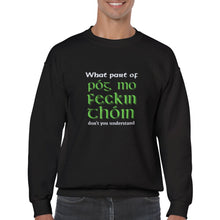 Load image into Gallery viewer, Póg mo feckin thóin Sweatshirt - Urban Celt