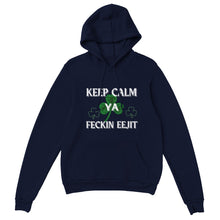 Load image into Gallery viewer, Keep Calm Ya Feckin Eejit Hoodie - Urban Celt