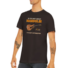 Load image into Gallery viewer, If It's Not About Mandolin I'm Not Interested T-shirt - Urban Celt