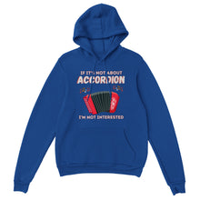 Load image into Gallery viewer, If Not Accordion I'm Not Interested Hoodie - Urban Celt