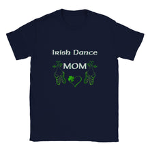 Load image into Gallery viewer, Irish Dance Mom T-shirt - Urban Celt
