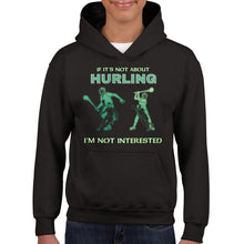 Load image into Gallery viewer, If It's Not About Hurling Kids Hoodie - Urban Celt