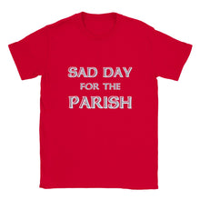 Load image into Gallery viewer, Sad Day for the Parish T-shirt - Urban Celt