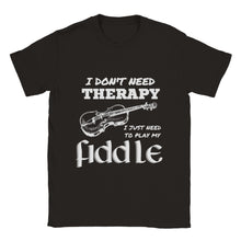 Load image into Gallery viewer, I Don't Need Therapy Fiddle T-shirt - Urban Celt