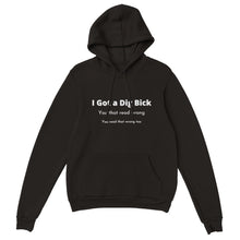 Load image into Gallery viewer, I Got A Dig Bick Funny Hoodie - Urban Celt