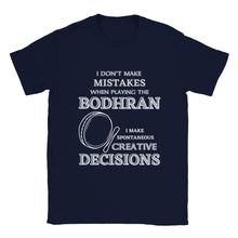 Load image into Gallery viewer, I Don't Make Mistakes on Bodhran T-shirt - Urban Celt
