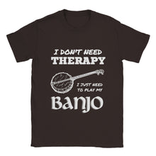 Load image into Gallery viewer, I Don't Need Therapy Banjo T-shirt - Urban Celt