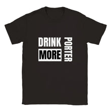 Load image into Gallery viewer, Drink More Porter Classic T-shirt - Urban Celt