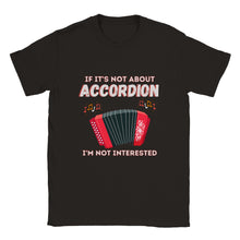 Load image into Gallery viewer, If It's Not Accordion I'm Not Interested T-shirt - Urban Celt
