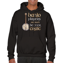 Load image into Gallery viewer, Banjo Players Are Better Craic Hoodie - Urban Celt