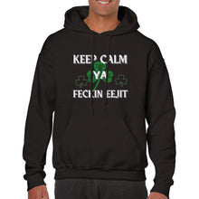 Load image into Gallery viewer, Keep Calm Ya Feckin Eejit Hoodie - Urban Celt