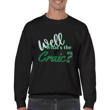 Load image into Gallery viewer, What's The Craic Sweatshirt - Urban Celt