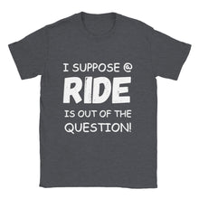 Load image into Gallery viewer, I Suppose a Ride is Out T-shirt - Urban Celt