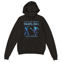 Load image into Gallery viewer, Not About Hurling Not Interested Hoodie - Urban Celt