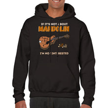 Load image into Gallery viewer, If It's Not Mandolin I'm Not Interested Hoodie - Urban Celt