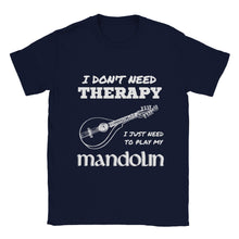 Load image into Gallery viewer, I Don't Need Therapy Mandolin T-shirt - Urban Celt