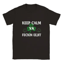 Load image into Gallery viewer, Keep Calm Ya Feckin Eejit T-shirt - Urban Celt