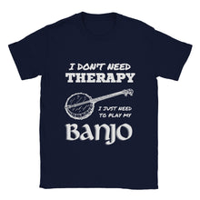 Load image into Gallery viewer, I Don't Need Therapy Banjo T-shirt - Urban Celt