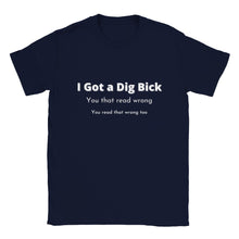 Load image into Gallery viewer, I Got a Dig Bick Crewneck T-shirt - Urban Celt