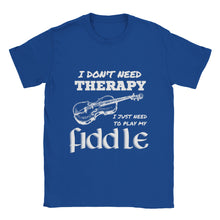 Load image into Gallery viewer, I Don't Need Therapy Fiddle T-shirt - Urban Celt