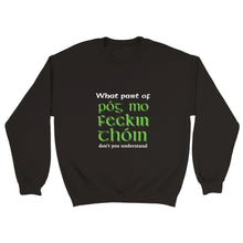 Load image into Gallery viewer, Póg mo feckin thóin Sweatshirt - Urban Celt