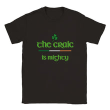 Load image into Gallery viewer, The Craic is Mighty T-shirt - Urban Celt