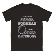 Load image into Gallery viewer, I Don't Make Mistakes on Bodhran T-shirt - Urban Celt