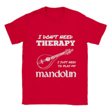 Load image into Gallery viewer, I Don't Need Therapy Mandolin T-shirt - Urban Celt