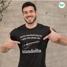 Load image into Gallery viewer, Never Underestimate a Guy On Mandolin T-shirt - Urban Celt