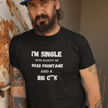 Load image into Gallery viewer, I'm Single with Road Frontage T-shirt - Urban Celt