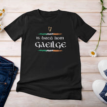 Load image into Gallery viewer, Is breá liom Gaeilge Unisex T-shirt
