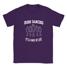 Load image into Gallery viewer, Irish Dancing It&#39;s A Way Of Life T-shirt
