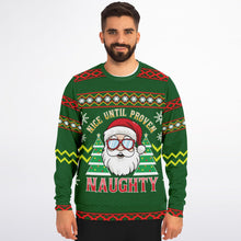 Load image into Gallery viewer, Nice Until Proven Naughty Christmas Sweatrshirt
