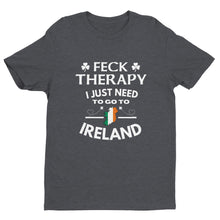 Load image into Gallery viewer, Feck Therapy, Ireland Travel T-shirt - Urban Celt
