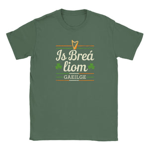 Is breá liom Gaeilge T-shirt - Urban Celt