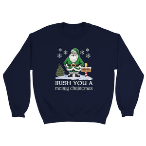 Irish You A Merry Christmas Sweatshirt