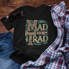 Load image into Gallery viewer, Mad for Trad Unisex T-shirt S-1
