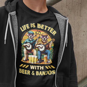 Life is Better with Beer & Banjos T-shirt