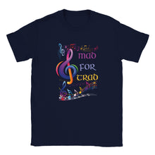 Load image into Gallery viewer, Mad for Trad Unisex T-shirt
