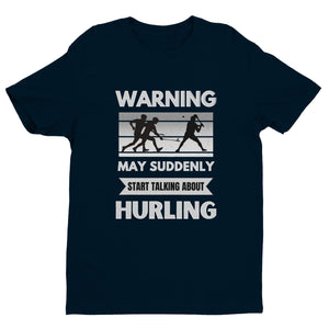 May Start Talking About Hurling T-shirt - Urban Celt