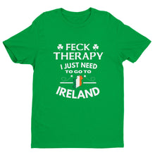 Load image into Gallery viewer, Feck Therapy, Ireland Travel T-shirt - Urban Celt
