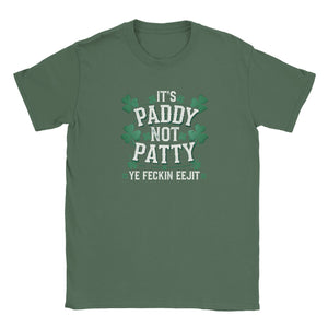 It's Paddy Not Patty Ye Feckin Eejit Unisex T-shirt - Urban Celt