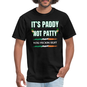 PADDY NOT PADDY FECKIN EEJIT SPOD T-Shirt - black