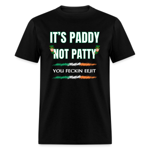 PADDY NOT PADDY FECKIN EEJIT SPOD T-Shirt - black