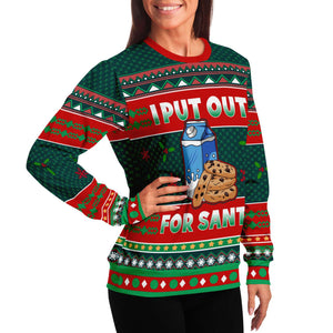 I Put Out for Santa Ugly Christmas Sweatshirt
