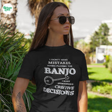Load image into Gallery viewer, I Don&#39;t Make Mistakes On Banjo T-shirt
