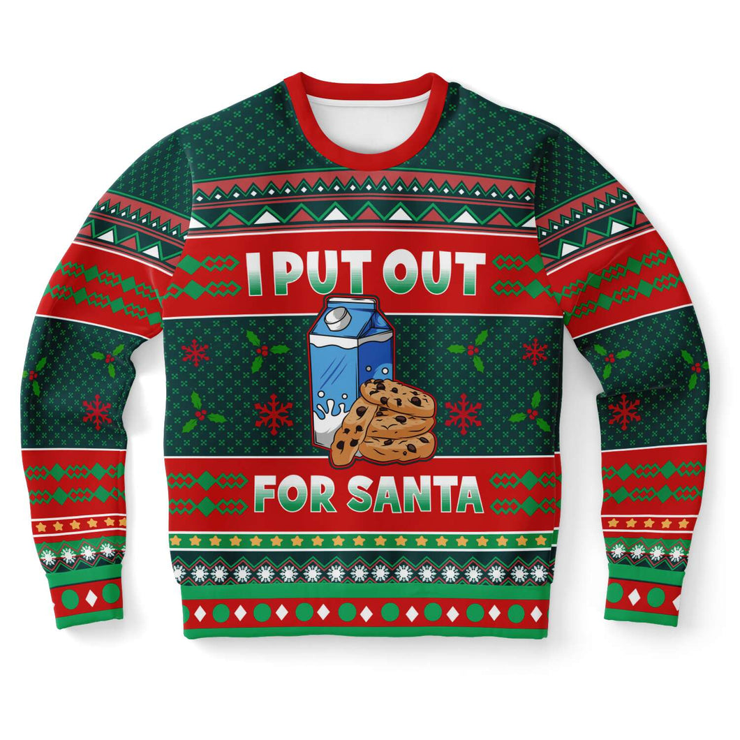 I Put Out for Santa Ugly Christmas Sweatshirt